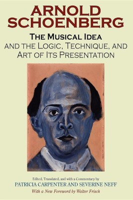 The Musical Idea and the Logic, Technique, and Art of Its Presentation